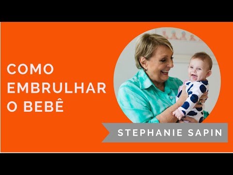 Stephanie Sapin - Como embrulhar o bebê para ele dormir bem