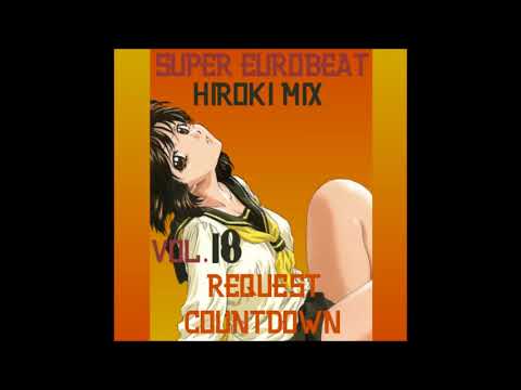 Super Eurobeat Hiroki Mix Vol.18 Request Countdown