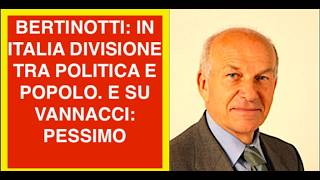 BERTINOTTI: IN ITALIA DIVISIONE TRA POLITICA E POPOLO. E SU VANNACCI: PESSIMO