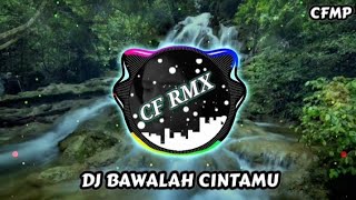 Download lagu DJ Bawalah Cintamu ( Ziell Ferdian ) Remix Full Bass by CF RMX mp3