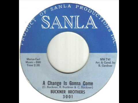 Buckner Brothers A Change Is Gonna Come