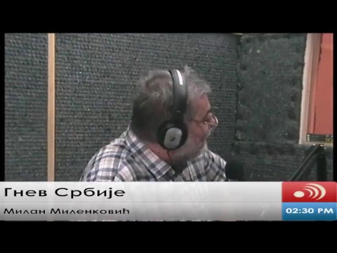 Gnev Srbije 11.08.2017. - MILAN MILENKOVIĆ (uživo) (drugi deo) (video)