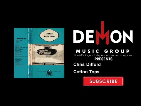 Cotton Tops - Chris Difford