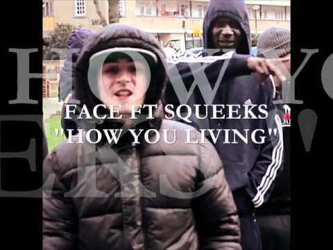 FACE FT SQUEEKS - HOW YOU LIVING (OFFICIAL AUDIO)