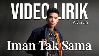 Download lagu ALVIN JO - IMAN TAK SAMA (LYRIC VIDEO) LIRIK LAGU VIRAL & TRENDING TERBARU mp3