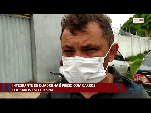 Integrante de quadrilha é preso com carros roubados em Teresina 14 01 2021