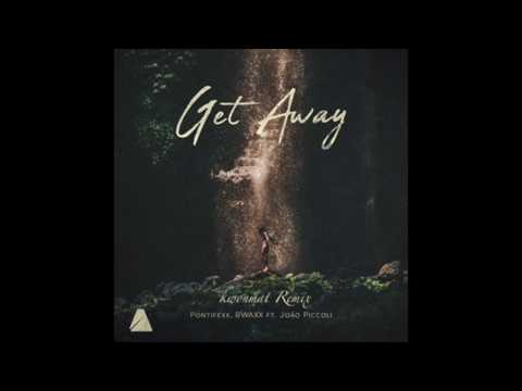 Pontifexx, BWAXX, João Piccoli - Get Away (kwonmat Remix)