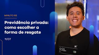 Previdência privada: como escolher a forma de resgate | 11/07/2023 Previdência privada: como escolher a forma de resgate | 11/07/2023