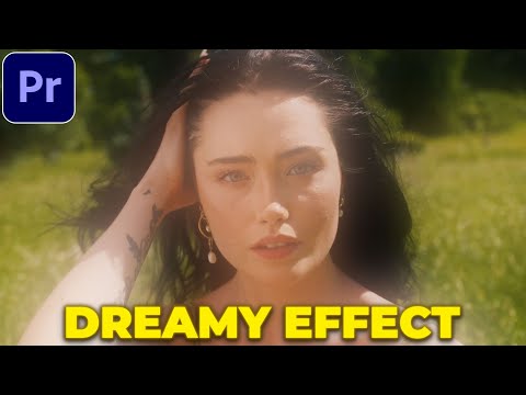 Dreamy Effect Tutorial in Premiere Pro | Dreamy Glow Effect
