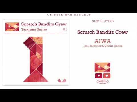 Scratch Bandits Crew - Aiwa (feat. Bonetrips & Chicho Cortez)