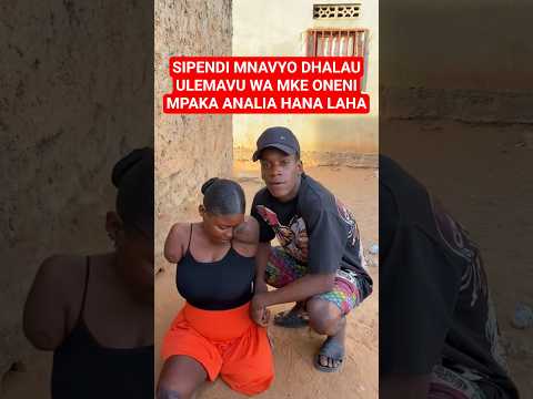 Mke wangu Sipendi kuona Akilia Acheni dharau Kukosa kwake viungo Sio kesi😭
