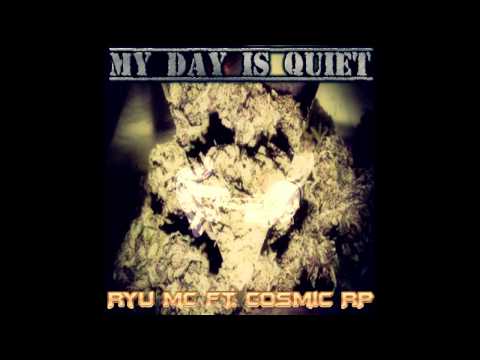 Ryu - My Day Is Quiet FT. Mc Cosmic [PROD. RS]