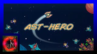 Ast-Hero | Veamos este nuevo Indie | Cap 1