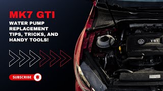 MK7 VW GTI Water Pump Install, Tips, Tricks & Helpful Tools