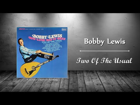 Bobby Lewis - Two Of The Usual