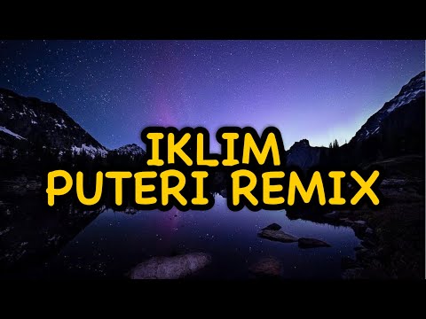 DJ PUTERI  -- IKLIM REMIX