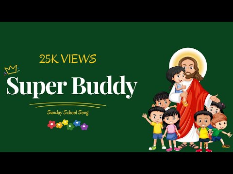 Super Buddy || Sunday School Action Song || CMFC