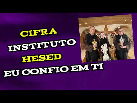 Confio Em Ti - Instituto Hesed