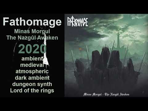 Fathomage – Minas Morgul - The Nazgûl Awaken (2020)
