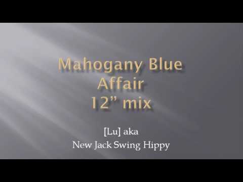 Mahogany Blue - Affair - 12" mix
