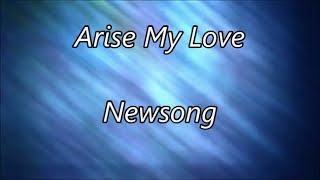 Arise My Love - Newsong  (Lyrics)