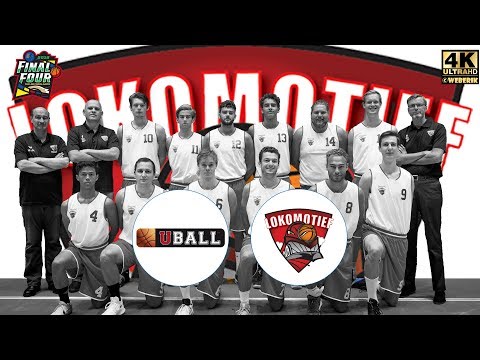 Final Four Uball vs Lokomotief