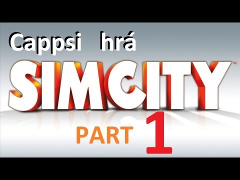 Cappsi hrá SimCity 5 [SK] ep. 1 - Pomaličky ale iste :) (HĐ)