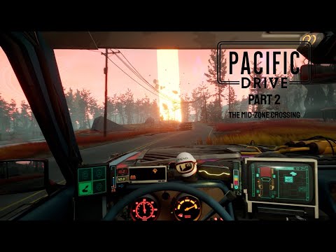 Pacific Drive Gameplay Walkthrough Part 2 Explore the Zone + The Mid-Zone Crossing PS5 No Commentary