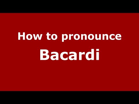 How to pronounce Bacardi (Mexico/Mexican Spanish) - PronounceNames.com