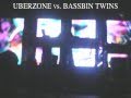 UberzoNe vs. bASSbin TwiNs