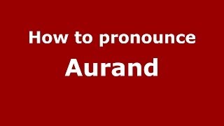 How to pronounce Aurand