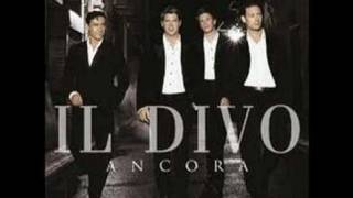 Il Divo - Pour Que Tu M&#39;aimes Encore