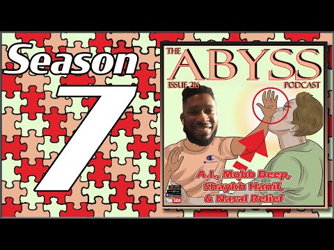 The Abyss Podcast - Issue 216: A.I., Mobb Deep, Shaykh Hanif, & Nasal Relief