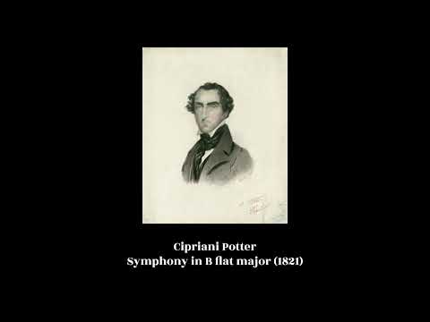 Cipriani Potter - Symphony in B flat major (1821)