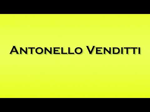 Pronunciation of Antonello Venditti