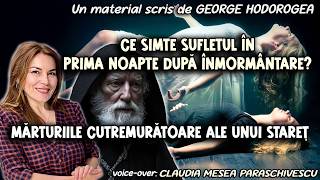 Ce simte sufletul în prima noapte după înmormântare? Mărturiile cutremurătoare ale unui stareț