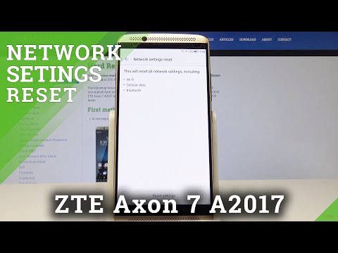 How to Reset Network on ZTE Axon 7 A2017 - Restore Network Settings
