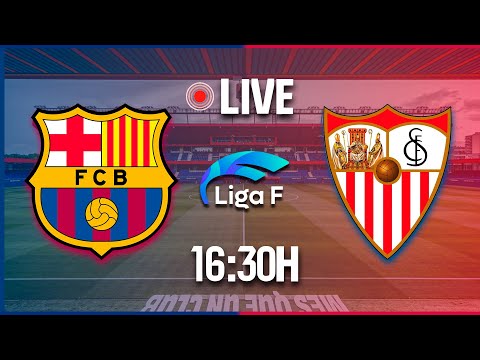 🔴[PARTIDO EN VIVO] ⚽ FC Barcelona - Sevilla FC⚽ JORNADA 18 LIGA F | Desde el Johan Cruyff