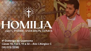 HOMILIA do 4º Domingo da Quaresma (Lc 15,1-3.11-32/Ano C) - 06/03/2016.