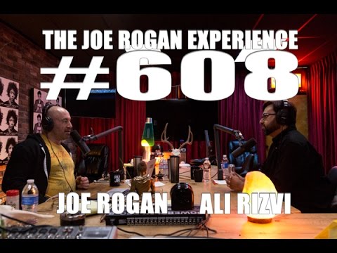 Joe Rogan Experience #608 - Ali Rizvi