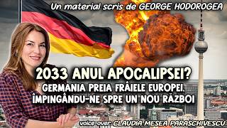 2033 Anul Apocalipsei? * Germania preia frâiele Europei, împingându-ne spre un nou război