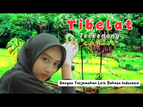 Lagu Sunda "Tibelat" (Terkenang) Dengan Terjemahan Lirik Bahasa Indonesia