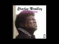 Charles Bradley - Where Do We Go from Here (feat ...
