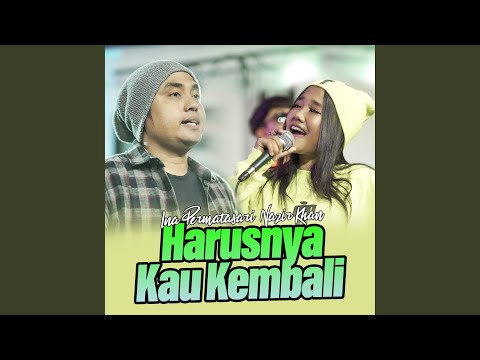 Harusnya Kau Kembali