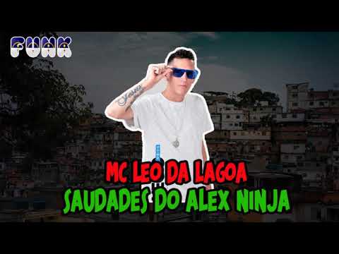 MC LEO DA LAGOA - SAUDADES DO ALEX NINJA (FUNK DE PERNAMBUCO)