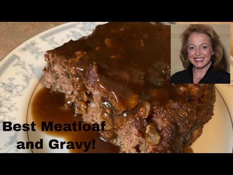 How to Make the Best Meatloaf and Gravy - Homemade Meatloaf and Brown Gravy