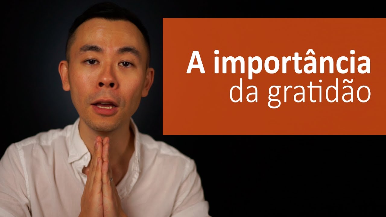 A importância da gratidão no desenvolvimento pessoal | Oi Seiiti Arata 89