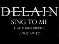 Delain Sing To Me Feat Marko Hietala 2014 Lyric Video