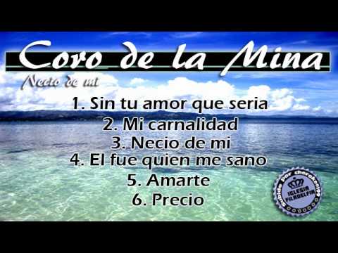1. Coro de la Mina - Sin tu amor que seria