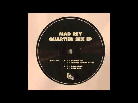 Mad Rey - Real Shit